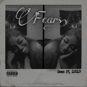 FEARS. (Explicit)