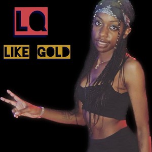 Like Gold (Explicit)