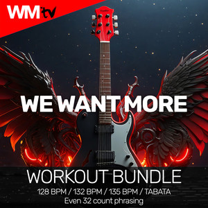 We Want More (Workout Bundle / Even 32 Count Phrasing)