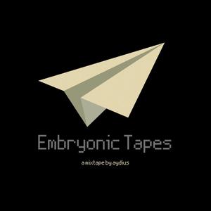 Embryonic Tapes (Explicit)