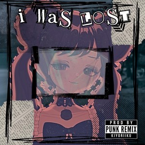 I Was Lost (Punk Version)