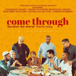 Come Through (Theme for Barakat) [feat. Loukmaan Adams, Ashur Petersen, Madeegha Anders, Keeno Lee, Carmen Marman & Mortimer Williams]