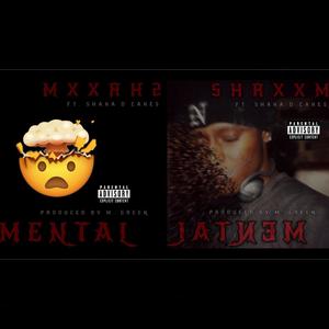 Mental (feat. Shaka D. Cakes) [Explicit]