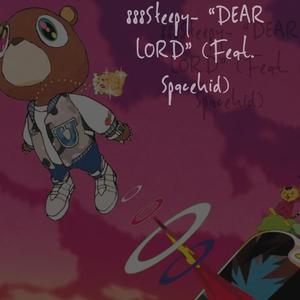 Dear Lord (feat. Spacekid) [Explicit]