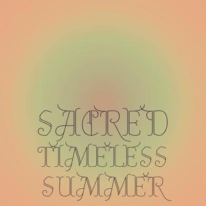 Sacred Timeless Summer