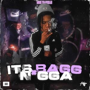 Its Bagg Nigga (Explicit)