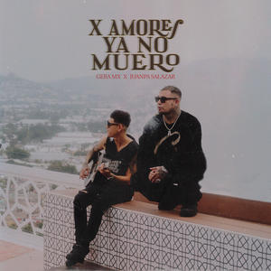 X Amores Ya No Muero (Explicit)