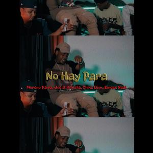 No Hay Para (feat. Joe D Revista, Chris Dion & Emcee Real) (Explicit)