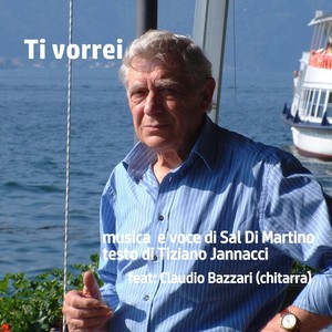 Ti vorrei(feat. Tiziano Jannacci & Claudio Bazzari)