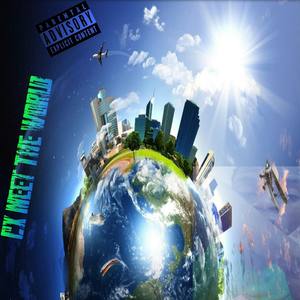 Cx Meet The World Interlude (Explicit)