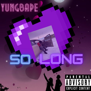 So long (Explicit)