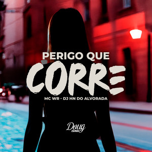 Perigo Que Corre