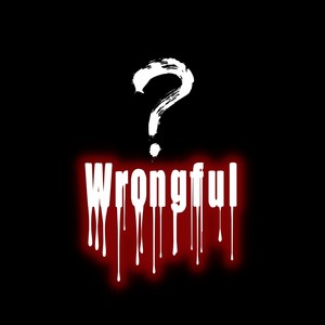 Wrongful (Explicit)