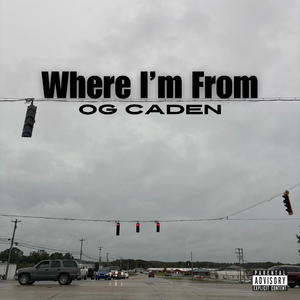 Where I'm From (Explicit)