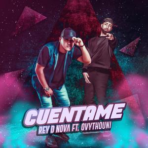 Cuentame(feat. Ovy Thouni)