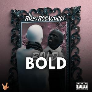 BOLD (feat. RubiNewman prod & elalienprod) (Explicit)