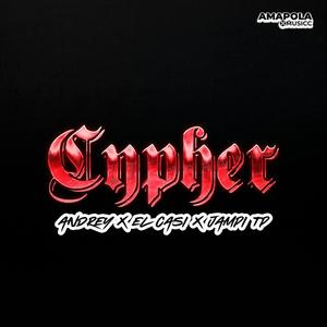 Cypher (feat. Andrey, El Casi & Jampi TP) [Explicit]