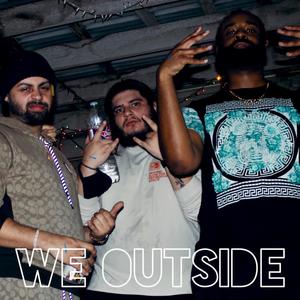 We Outside (feat. Tony Lxve & Gabby Haze) [Explicit]