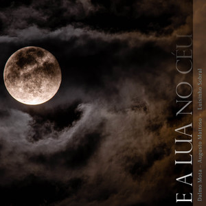 E a Lua no Céu (final)
