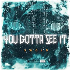 You Gotta See It (Explicit)