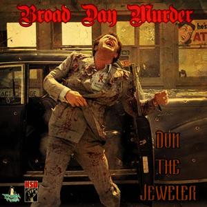 Broad Day Murder (Explicit)