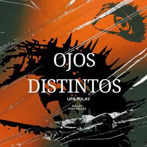 OJOS DISTINTOS (feat. Bullet Pe & King Dallas) (Explicit)
