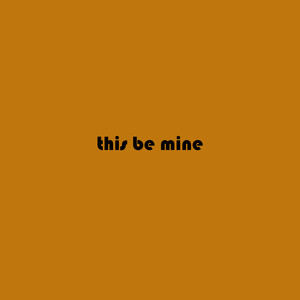 This Be Mine (Instrumental)