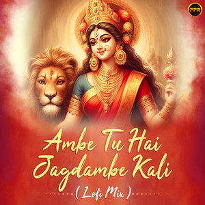 Ambe Tu Hai Jagdambe Kali - Lofi Mix