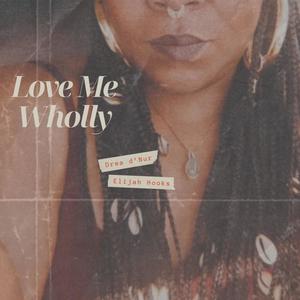 Love Me Wholly (Radio Edit)