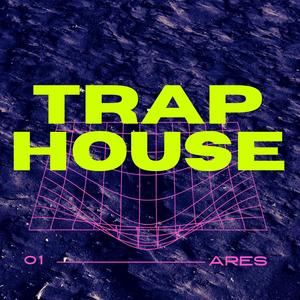 TRAP HOUSE (Explicit)