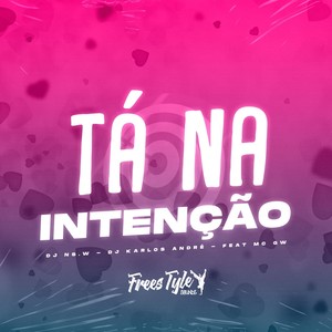 Tá na Intenção (Explicit)