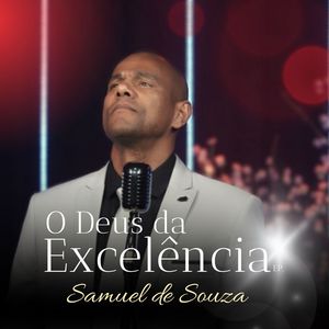 O Deus da Excelencia (Explicit)