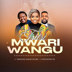 Mwari Wangu (Live) [feat. Takesure Zamar Ncube & Oncemore Six]