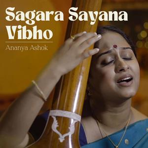 Sagara Sayana Vibho (feat. Ananya Ashok)