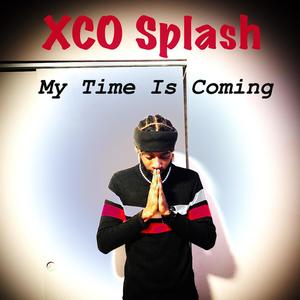 My Time Is Coming (Explicit)