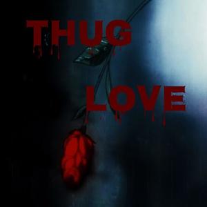 Thug Love (feat. King Lawton)