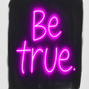 Be true.