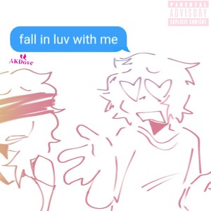 fall in luv with me (Explicit)