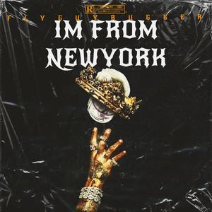 IM FROM NEWYORK (Explicit)