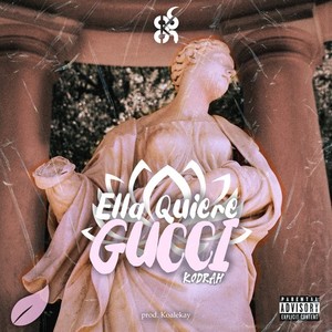 Ella Quiere Gucci (Explicit)