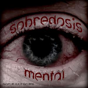 sobredosis mental (feat. loko deas) [Explicit]