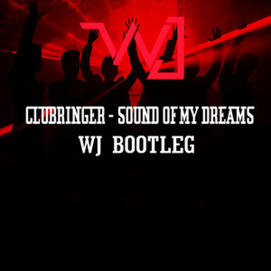 Sound Of My Dream(WJ Bootleg)