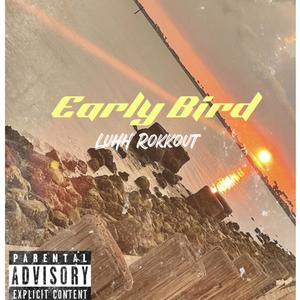 Early Bird (Explicit)