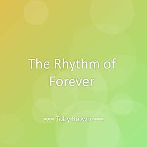 The Rhythm of Forever
