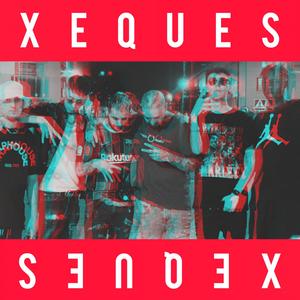 Xeques (feat. Jay Vázquez, Bad Fifty, N-Jey, Papi Paler, Itsmustanigga, π Beats & La Visión) [Explicit]