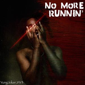 No More Runnin' (Explicit)