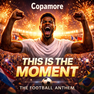 This Is the Moment (The Football Anthem)