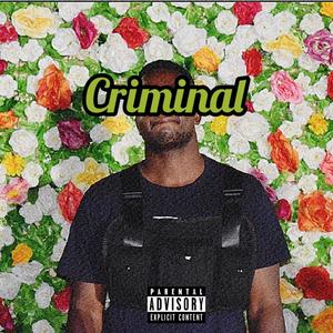 Criminal (feat. Unknkown 6lack & Waka Bows) [Explicit]