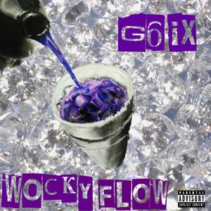 WOCKY FLOW (DA SPILL) [Explicit]