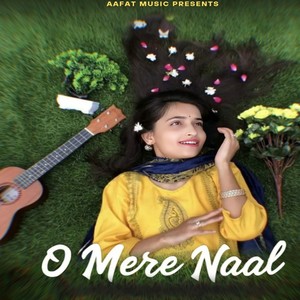 O Mere Naal